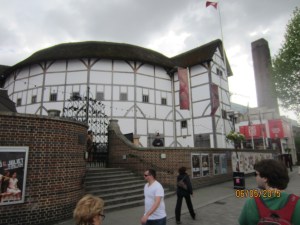 Globe Theatre. The Bard wasn't home.